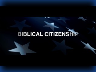 BIBLICAL CITIZENSHIP