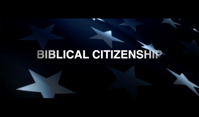 BIBLICAL CITIZENSHIP